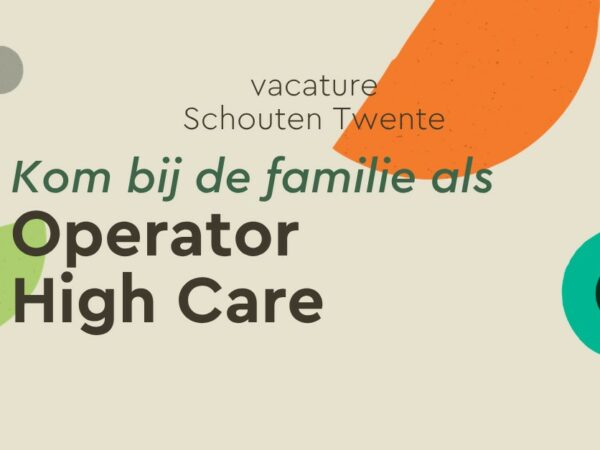 Vacature Operator High Care