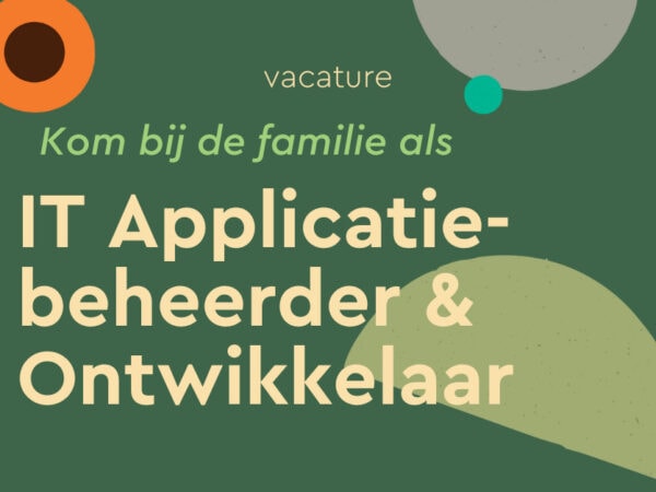Vacature: IT Applicatiebeheerder & Ontwikkelaar