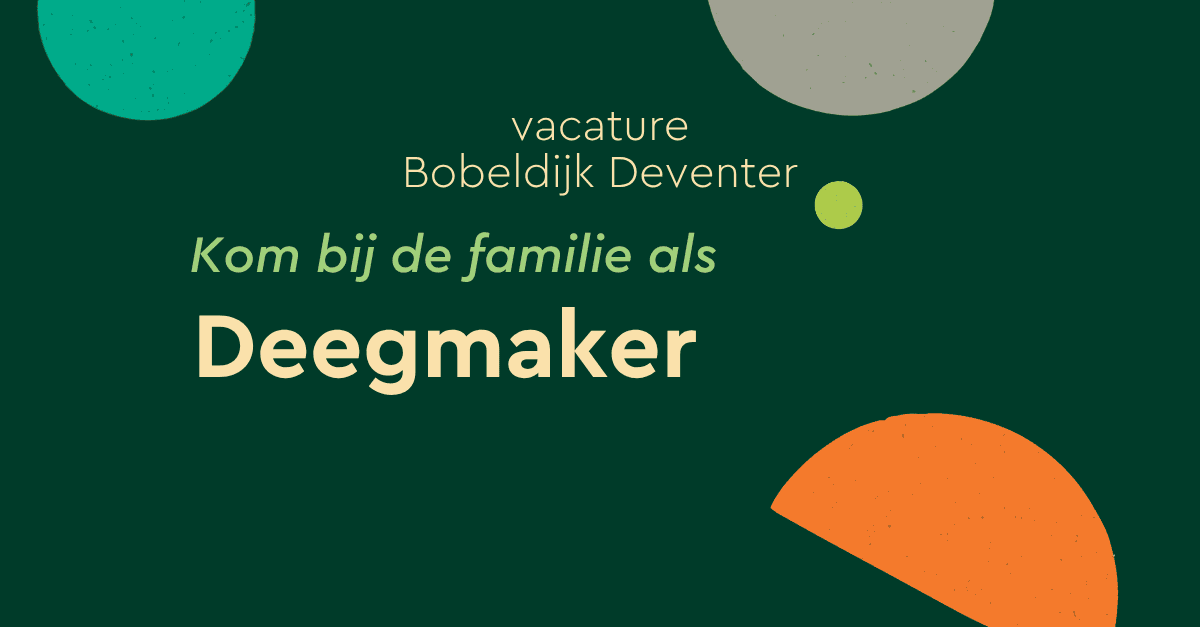 Vacature Deegmaker Bobeldijk Deventer Schouten